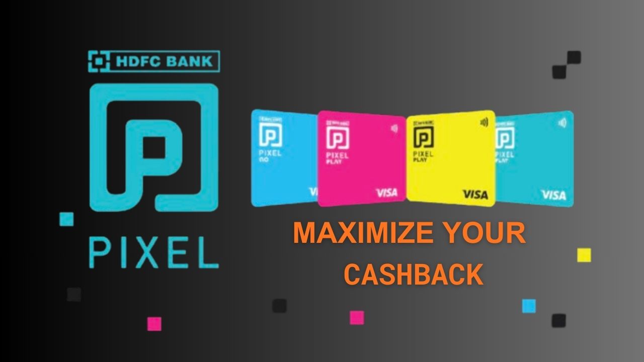 HDFC Bank Pixel credit cards (Pixel Go and Pixel Play) in multiple colors with the text "Maximize Your Cashback." Why choose HDFC Pixel Play Credit Card?