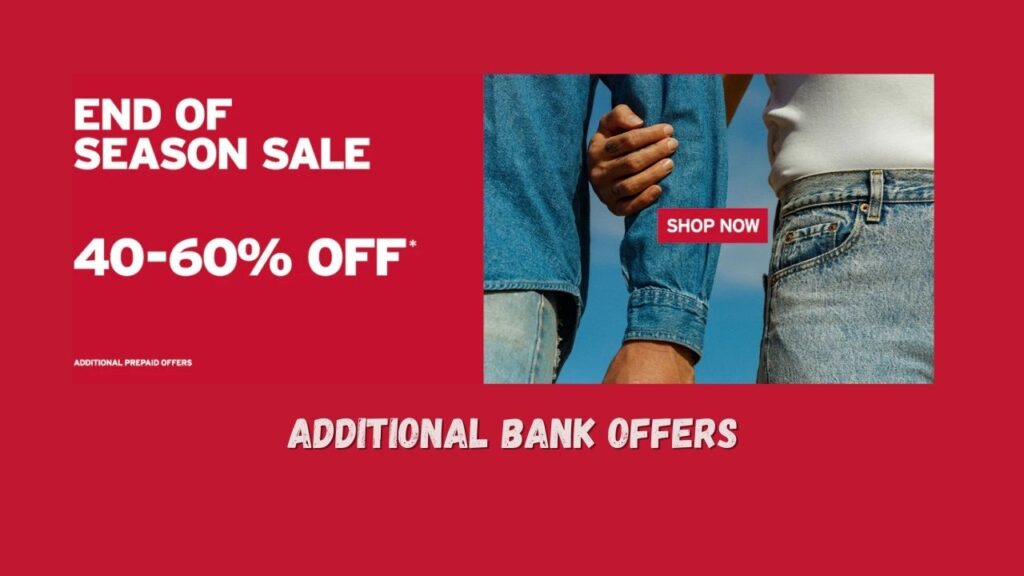 Levi End of Season Sale In Store Offers: Flat 40% to 60% OFF